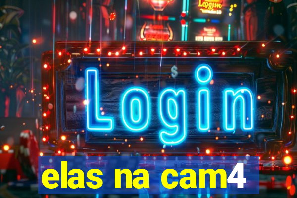 elas na cam4